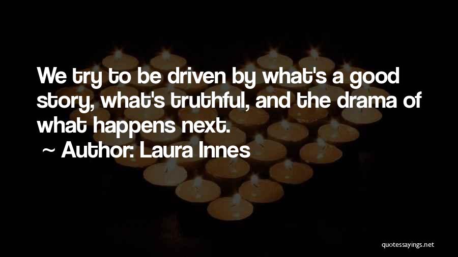 Laura Innes Quotes 1605014