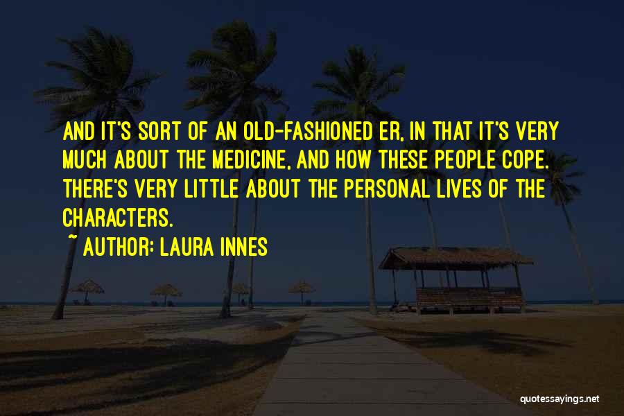 Laura Innes Quotes 1958045