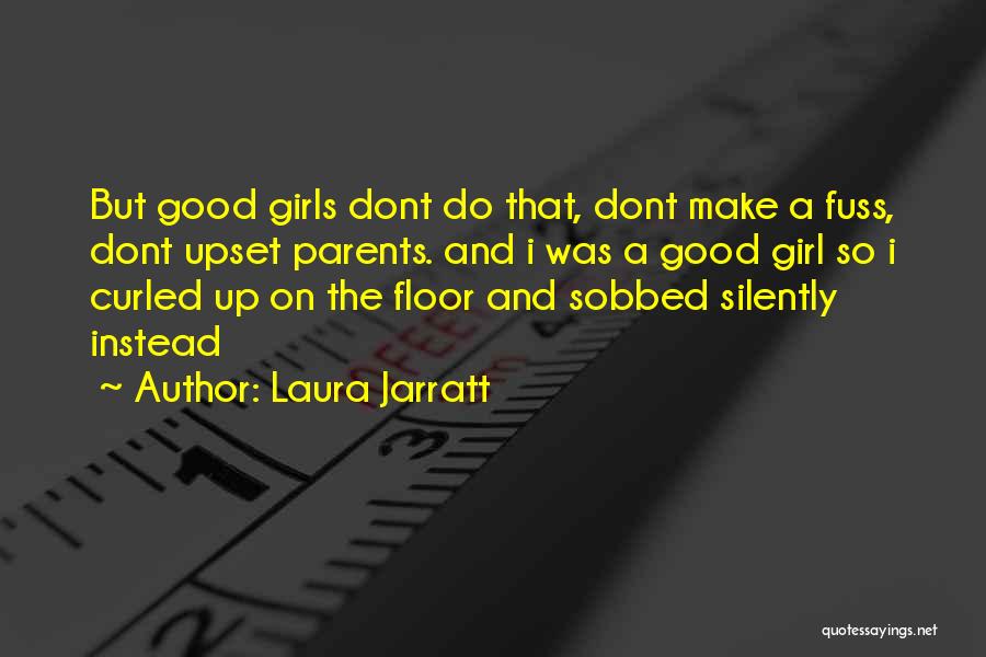 Laura Jarratt Quotes 1751067