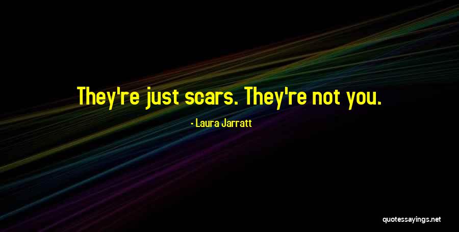 Laura Jarratt Quotes 1990907