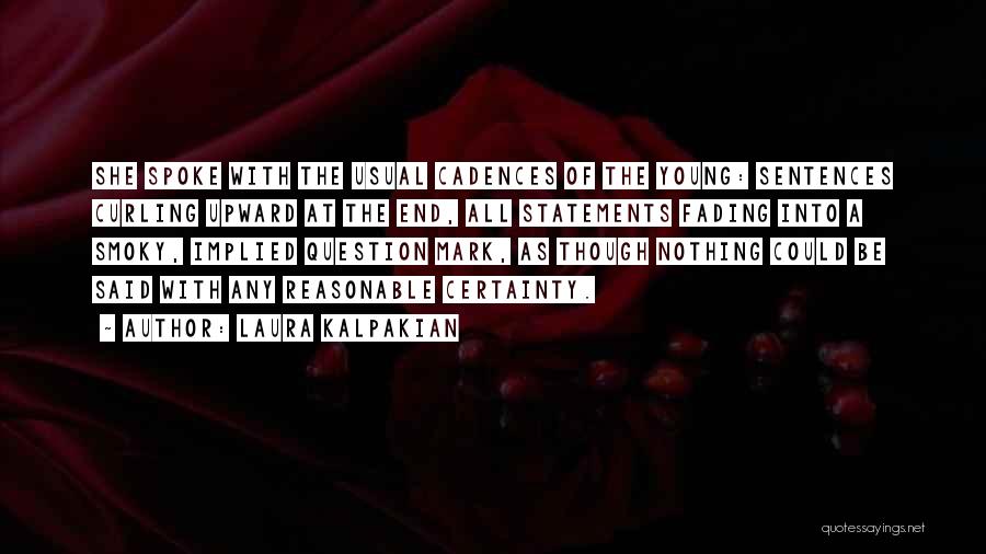 Laura Kalpakian Quotes 840385