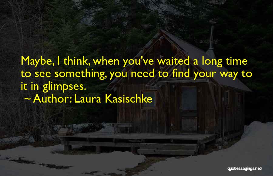 Laura Kasischke Quotes 352349