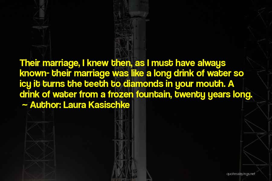 Laura Kasischke Quotes 807121