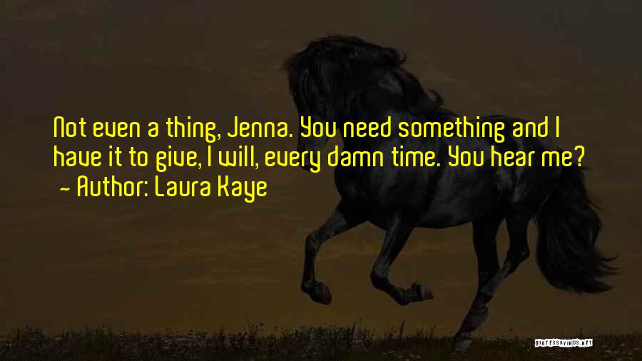 Laura Kaye Quotes 1235335