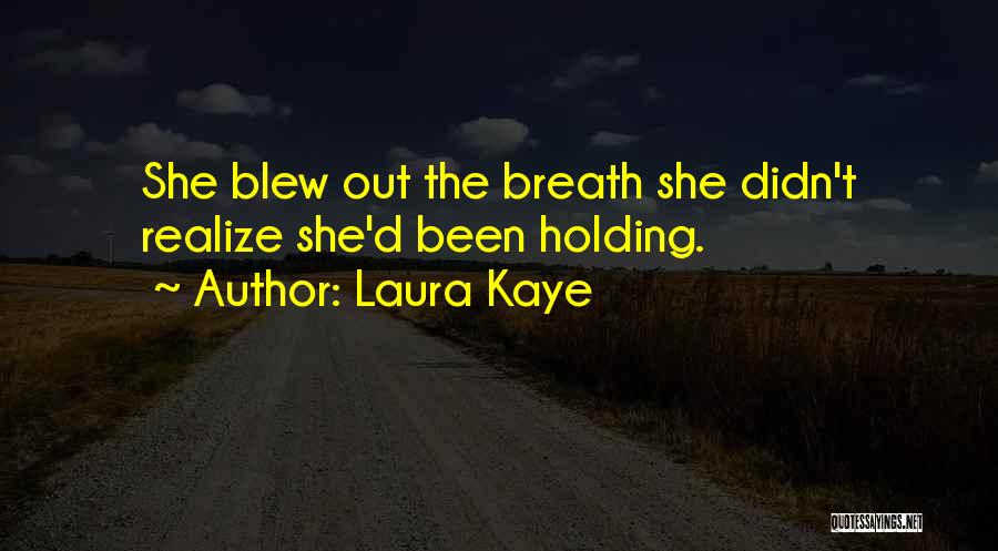 Laura Kaye Quotes 1242877