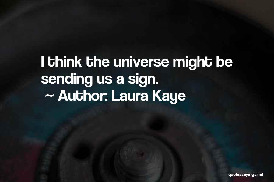 Laura Kaye Quotes 1352294