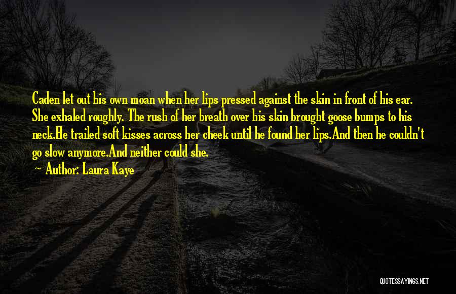 Laura Kaye Quotes 1494589