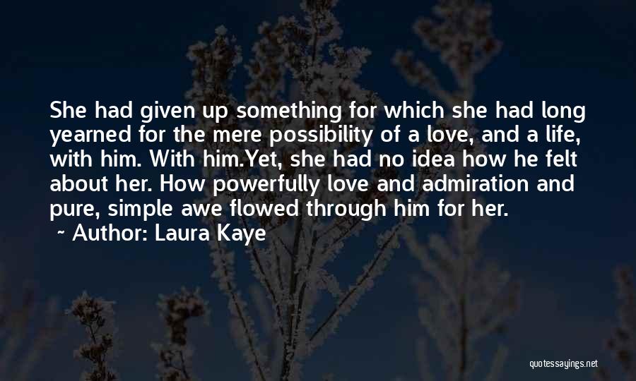 Laura Kaye Quotes 1675934