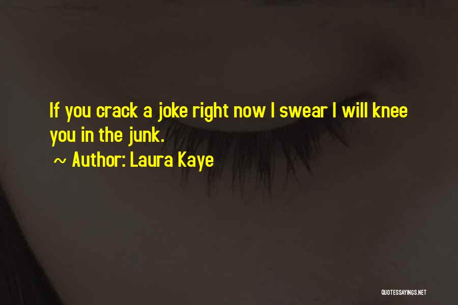 Laura Kaye Quotes 1967733