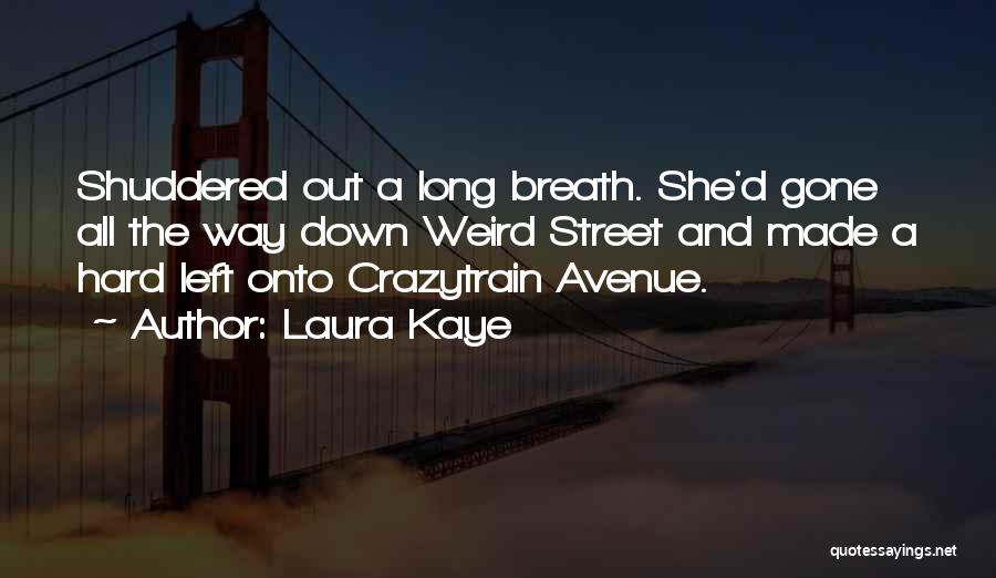 Laura Kaye Quotes 2077586