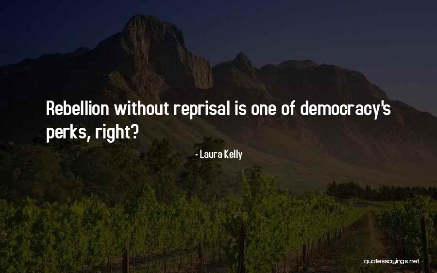 Laura Kelly Quotes 755473 Laura Kelly Quotes 755473