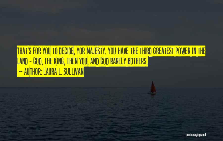 Laura L. Sullivan Quotes 1275107