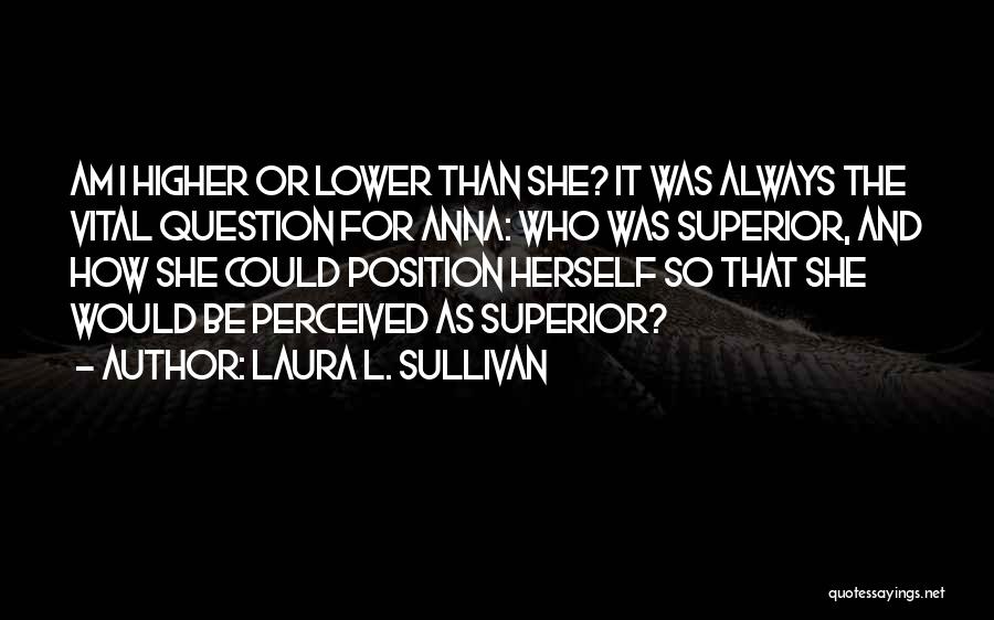 Laura L. Sullivan Quotes 1804524