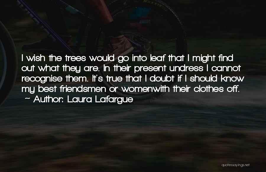 Laura Lafargue Quotes 766744