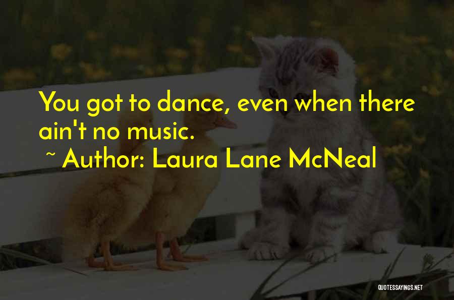 Laura Lane McNeal Quotes 1079535