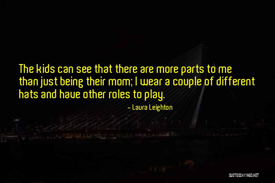 Laura Leighton Quotes 1451880 Laura Leighton Quotes 1451880