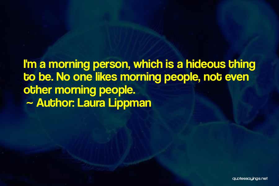 Laura Lippman Quotes 1392085