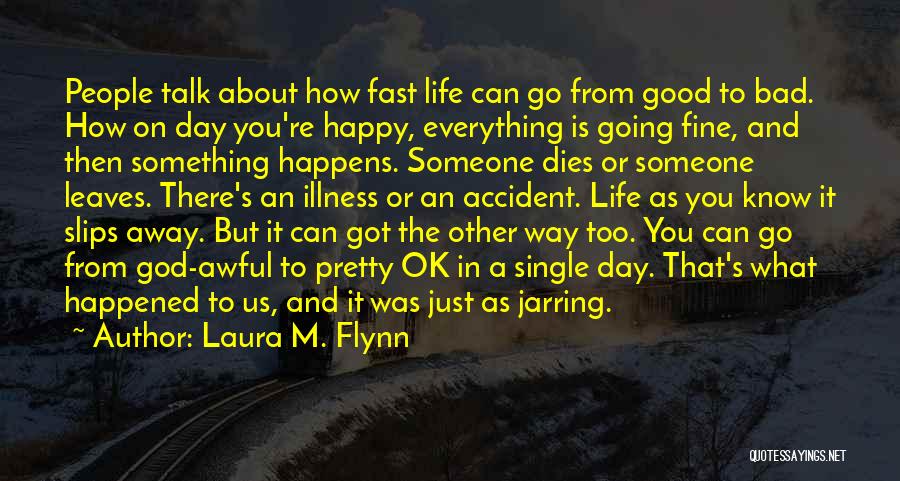 Laura M. Flynn Quotes 1627589