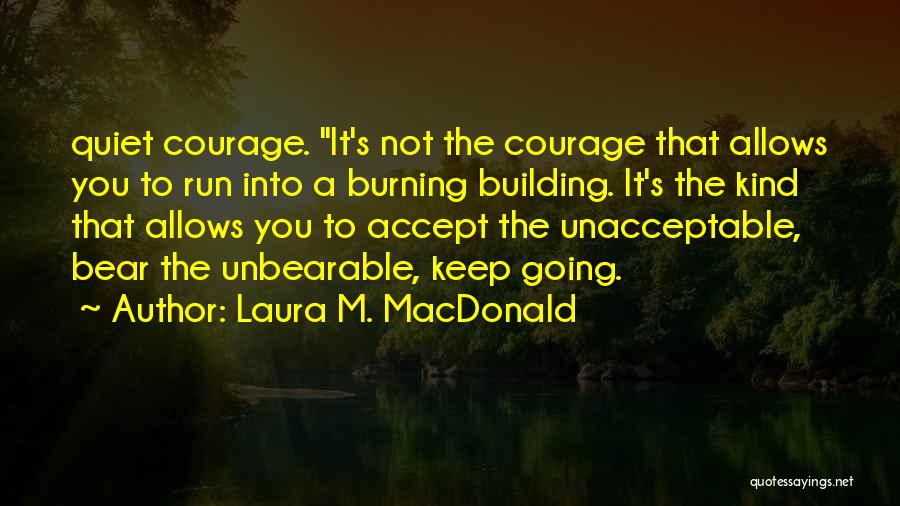 Laura M. MacDonald Quotes 1298560