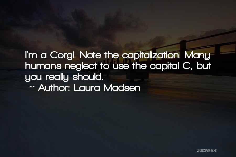 Laura Madsen Quotes 468368