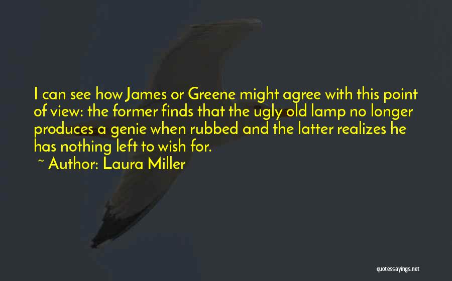 Laura Miller Quotes 1000142