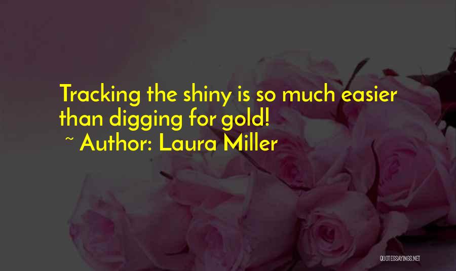 Laura Miller Quotes 1426070