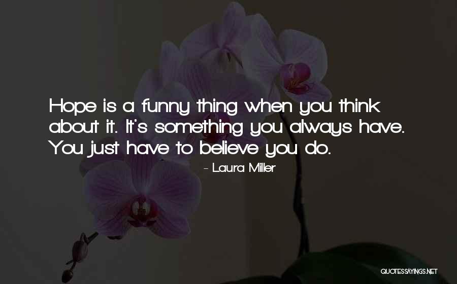 Laura Miller Quotes 1445455