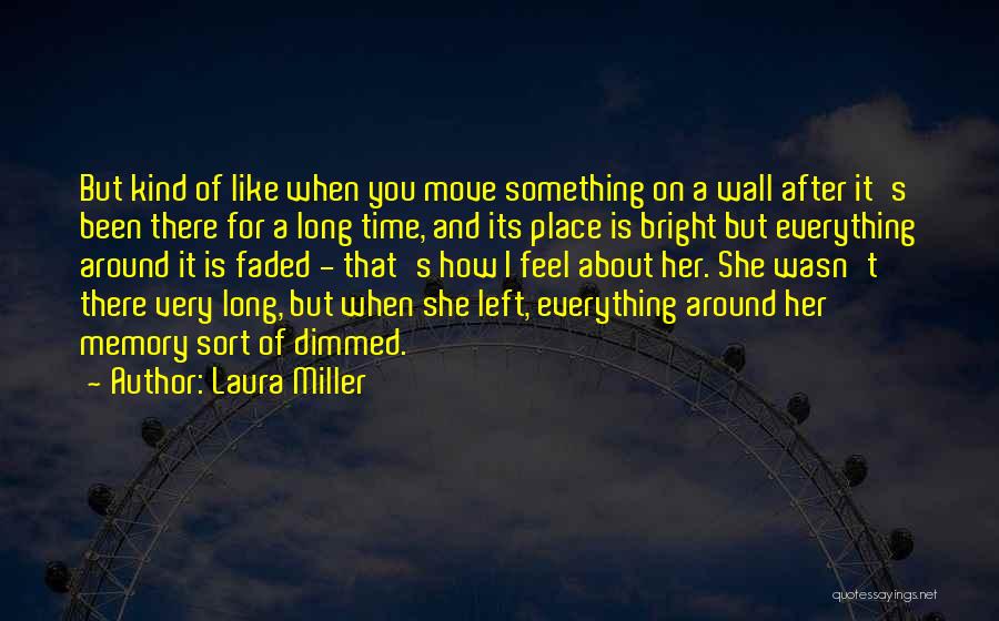 Laura Miller Quotes 2168018