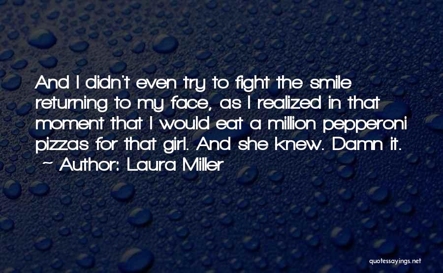 Laura Miller Quotes 321951