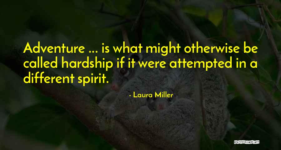 Laura Miller Quotes 569464