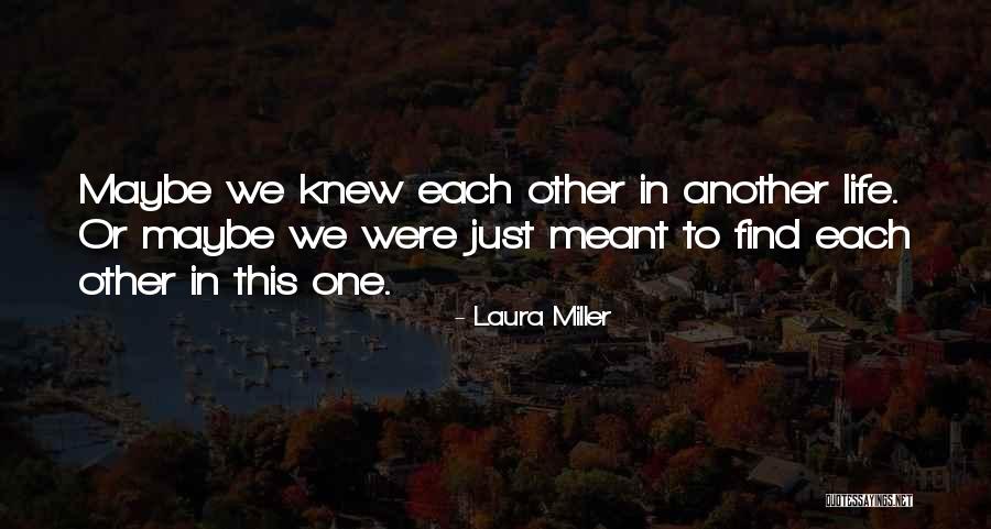 Laura Miller Quotes 755139