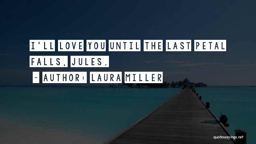 Laura Miller Quotes 808681