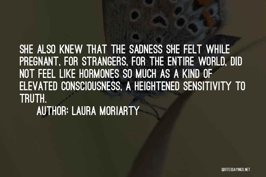 Laura Moriarty Quotes 1389195