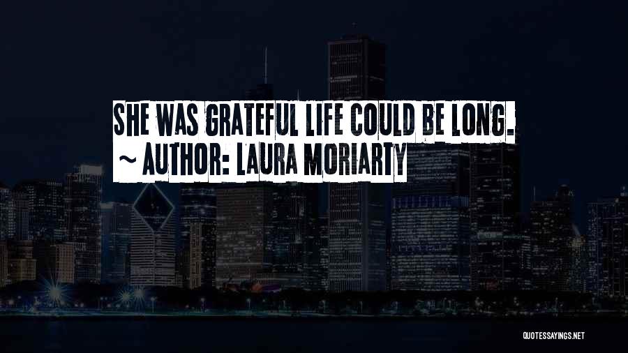 Laura Moriarty Quotes 1421303