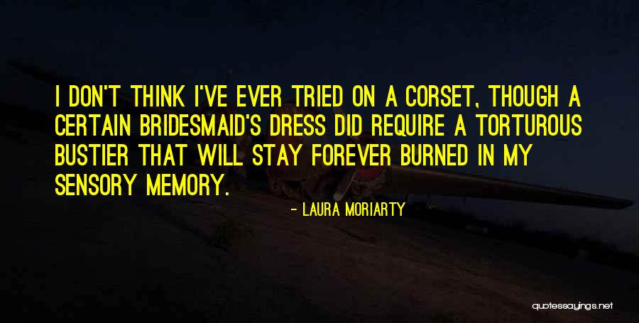 Laura Moriarty Quotes 1465998 Laura Moriarty Quotes 1465998