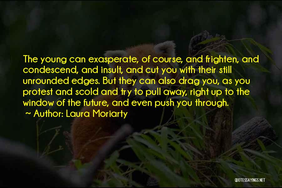 Laura Moriarty Quotes 1688138