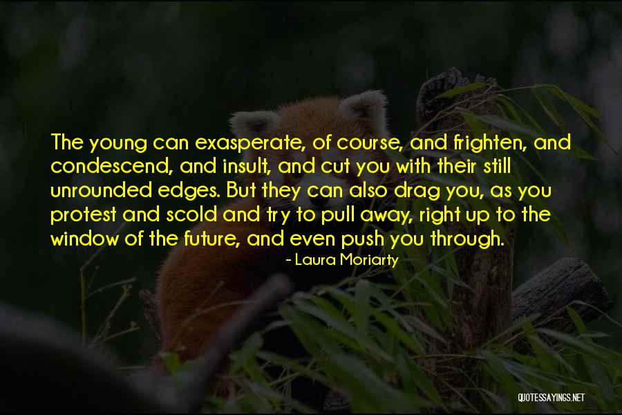 Laura Moriarty Quotes 1688138 Laura Moriarty Quotes 1688138