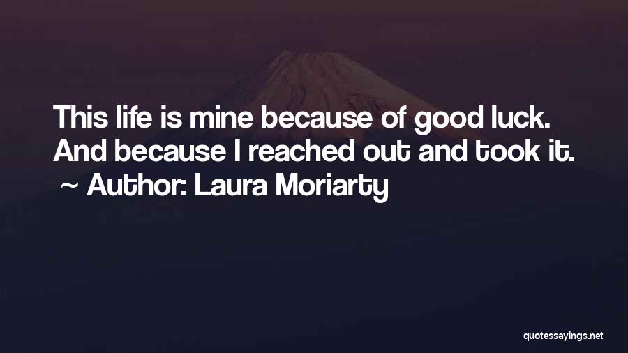 Laura Moriarty Quotes 835061