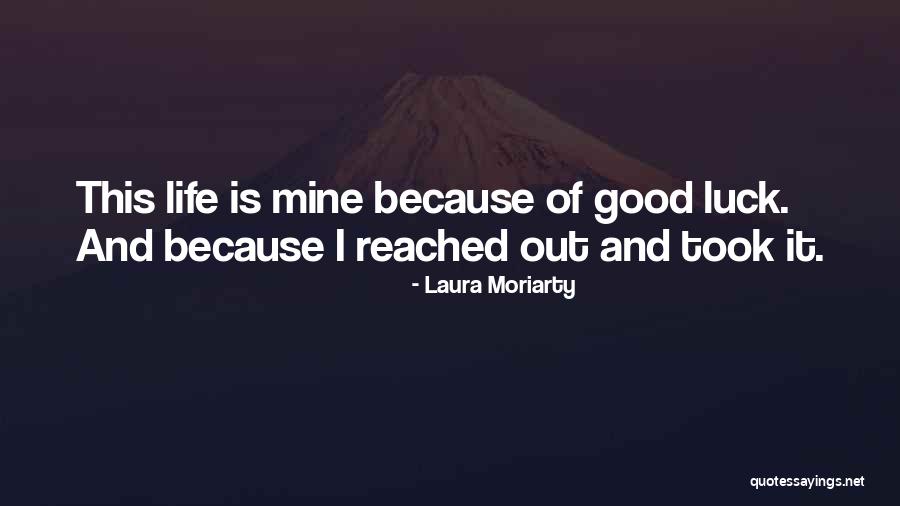 Laura Moriarty Quotes 835061