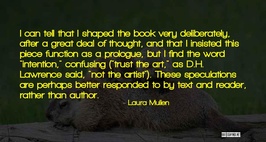 Laura Mullen Quotes 1115808