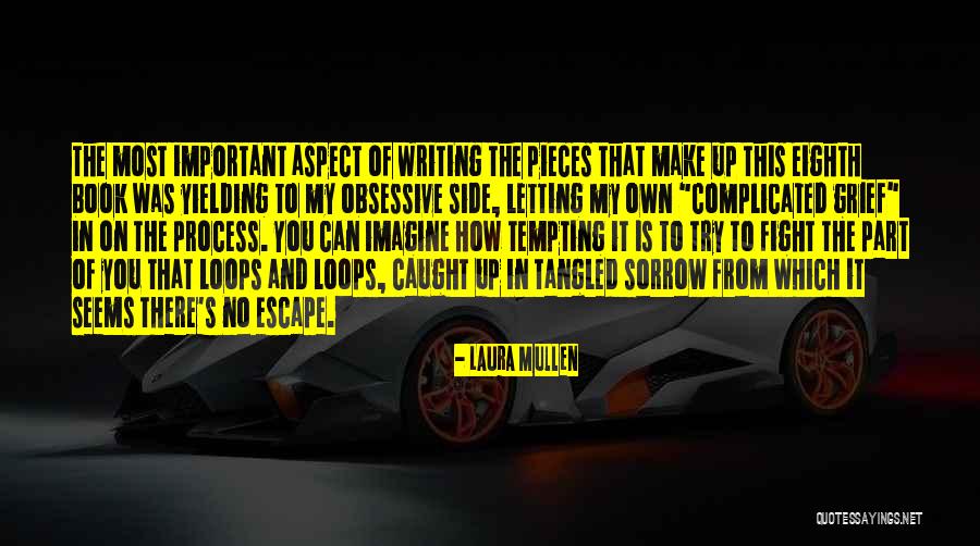 Laura Mullen Quotes 2234144