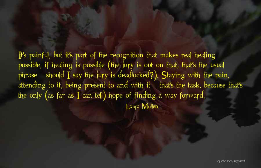 Laura Mullen Quotes 378096