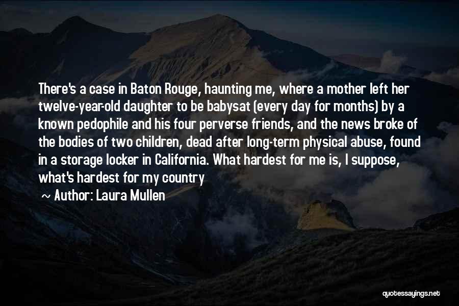 Laura Mullen Quotes 464675
