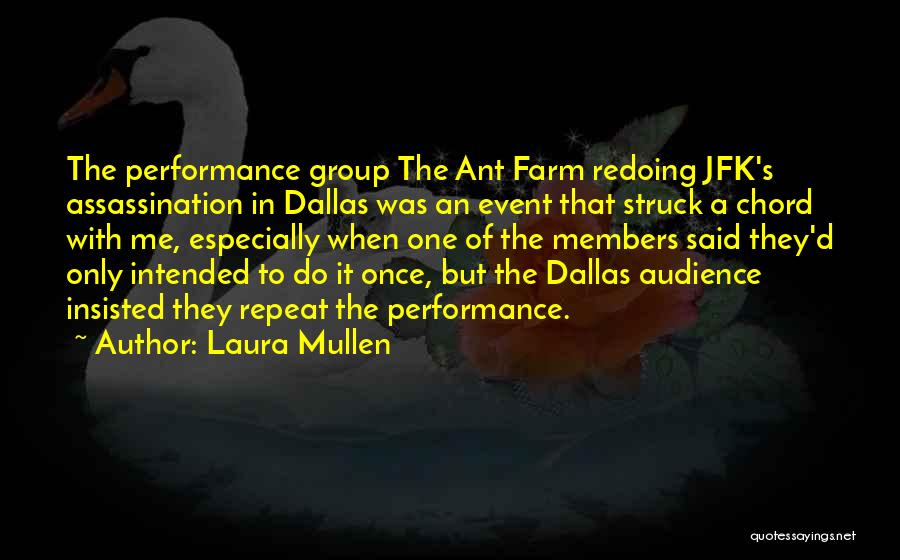 Laura Mullen Quotes 489454