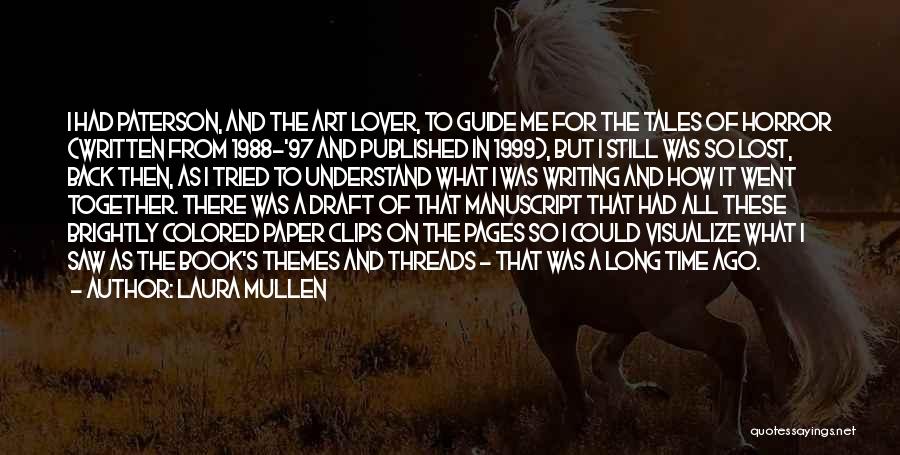 Laura Mullen Quotes 557651