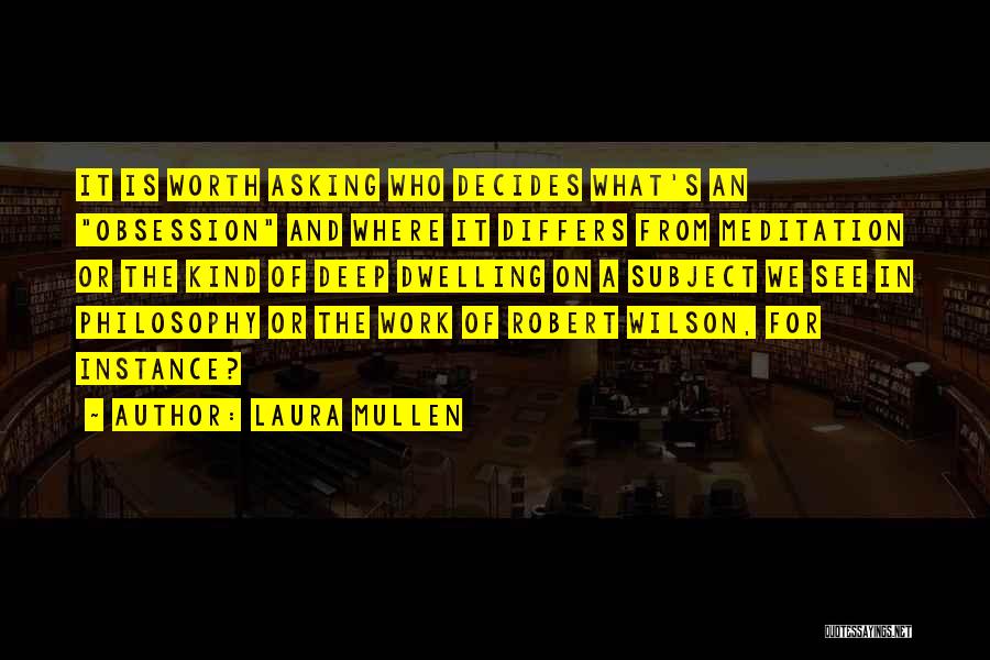 Laura Mullen Quotes 749100