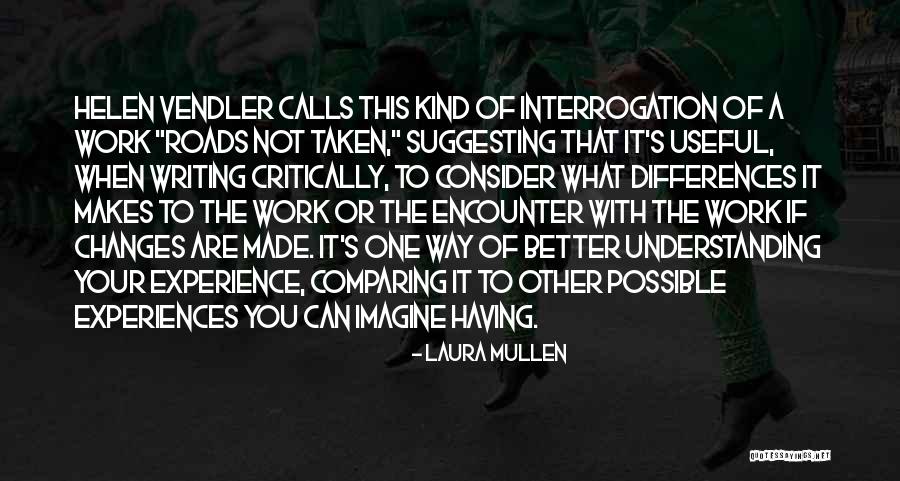 Laura Mullen Quotes 847929