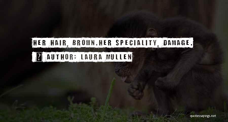 Laura Mullen Quotes 970929