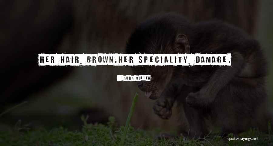 Laura Mullen Quotes 970929 Laura Mullen Quotes 970929