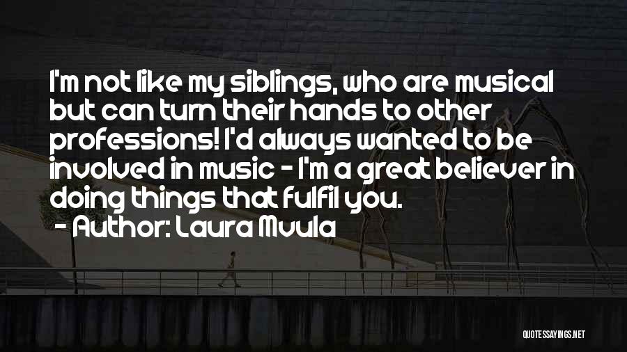 Laura Mvula Quotes 1259244